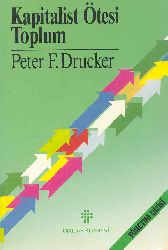 Kapitalist Ötesi Toplum-Peter F.Drucker-Belkıs Dişbudak Çoraqçı-306s