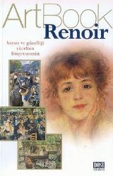 Renoir-Pierre Auguste Renoir-1841-1873-Hayatı Ve Gözelliyi Ucaldan-1910-Resim Eğitim-147s