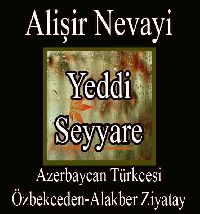 Yeddi Səyyarə -Əlşir Nəvayi - Əlakbər Ziyatay