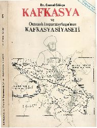 Qafqazya Ve Osmanli Impiraturlughunun Qafqazya Siyaseti-Cemal Gökce-1979-275s