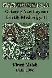 Ortaçağ Azerbaycan Estetik Medeniyyeti