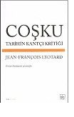 Coşqu Tarixin Kantçı Kritiği-Jean-Franchois Lyotard-Emine Sarıqartal-2014-123s