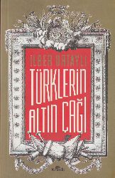 Türklerin Altın çağı-Ilber Ortaylı-2008-300s