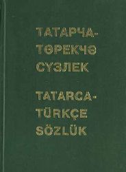 Tatar-Törekçe Sözlük -Tatar-Turkce Sözlük - Qazan – Kiril-Latin- 997- 497s