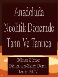 Anadoluda Neolitik Dönemde Tanri Ve Tanrıca