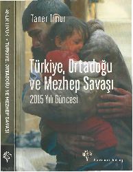Türkiye Ortadoğu Ve Mezheb Savaşları-2015 Yılı Güncesi-Taner Timur-2016-305