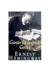 Günün ilk Işığında Gercek-Ernest Hemingway-1998-204s