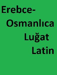 Erebce-Osmanlıca Luğat- Latin-1760