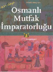 Osmanlı Mutfaq Impiraturluğu-Priscilla Mary işin-Füsun Kiper-2014-287s