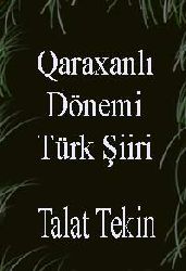Qaraxanlı Dönemi Türk Şiiri-Talat Tekin