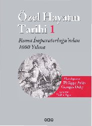Özel Hayatın Tarixi-1-Ruma Impiraturluğundan 1000 Yılına-George Duby-Turxan Ilqaz-2005-740s