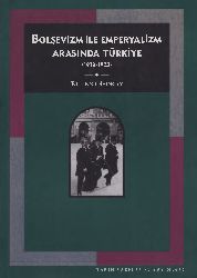 Bolşevizm Ile Impiryalizm Arasında Türkiye 1918-1923-Bülend Gökay-1997-275s