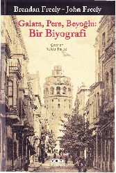 Qalata-Pera-Beyoğlu-Bir Biyoqrafi-Brendan Freely-John Freely-Yelda Türedi-2013-264s
