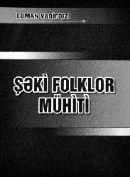 Şəki Folklor Mühiti - Ləman Vaqifqizi