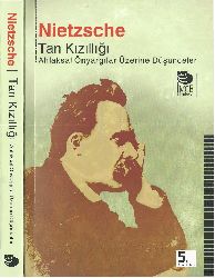 Tan Qizillighi-Axlaqsal Önyarqılar Üzerine Düşünceler-Hüseyin Salihoğlu-Ümid Özdağ-Friedrich Nietzsche-1998-304s