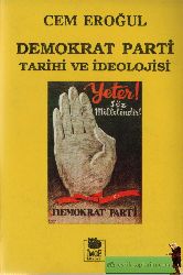 Demokrat Parti-Tarixi Ve İdeolojisi-Cem Eroğul-1990-206s