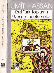 Eski Türk Toplumu Üzerine Incelemeler-Ümid Hassan-1985-364s
