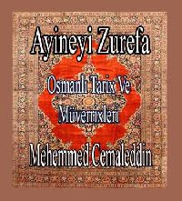 Osmanlı Tarix Ve Müverrixleri-Ayineyi Zurefa-Mehemmed Cemaletdin