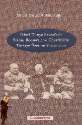 Ikinci Dünya Savaşında Stalin,Roosevelt Ve Churchillin Türkiye Üzerine Yazışmaları-Dışişleri Bakanlığı-2000-145s