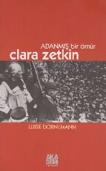 Clara Zetkin-Adanmış Bir ömür-Luise Dornemann-gülcan arslan-2010-344s