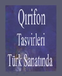 Türk Sanatında Qırifon Tasvirleri