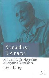 Sıradıshı Terapi-Milton H.Ericksonun Psikiyatrik Teknikleri-Hay Haley-2006-377s