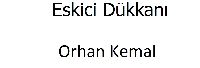 Eskici Tükkani-Orxan Kemal-168s
