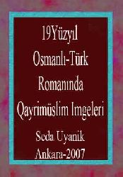 19. Yüzyıl Osmanlı-Türk Rumanında Qayrimüslim Imgeleri  Seda Uyanik