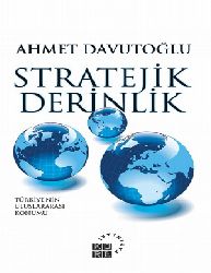 Stratejik Derinlik-Türkiyenin Uluslararası Konumu-Ahmed Davudoğlu-2001-534s