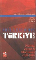 Kıriz Üçgeninde Türkiye-Orta Doğu, Avrasya Ve Qıbrıs Yazıları-Mehmed Hasgüler-2004-437s