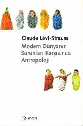 Modern Dünyanın Sorunları Qarşısında Antropoloji-Claude Levi-Strauss-Axın Derzi-2011-224s