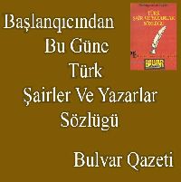 Başlangıcından Bu Güne Türk Şair Ve Yazarlar Sözlüğü - Bulvar Qazeti