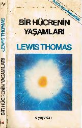 Bir Hücrenin Yaşamları Lewis Thomas 1984 176s