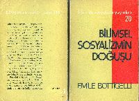 Bilimsel Sosyalizmin Doğuşu-Emile Bottigelli-Kenan Somer-1976-314s
