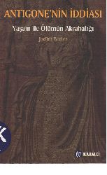 Antigonenin Iddiasi-Yaşam Ile Ölümun Eqrebalığı-Judith Butler-2000-117s