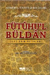 Ahmedbey Yehya El Belazuri-Fütuhul Büldan-Ülkelerin Fetihleri-Mustafa Fayda-2013-657s