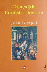 Ortaçağda Endüstri Devrimi-Jean Gimpel-Nazim Özüaydın-1996-264s