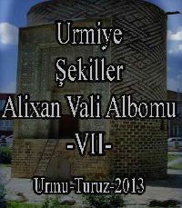 Urmiye-Şekiller-Alixan Vali Albomu-VII-Urmu-Turuz-2013