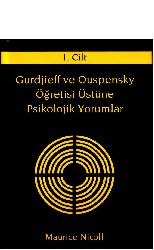 Gurdjieff Ve Ouspensky-1-Retisi Üstüne Psikolojik Yorumlar-Maurice Nicoll-Neslixan Parlaq Kosova-Tufan Gobekçin-2008-378s