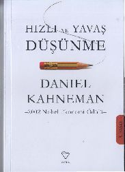 Hızlı Ve Yavaş Duşunme-Daniel Kahneman-Çev-Filiz Deniztekin Osman-2011-568s