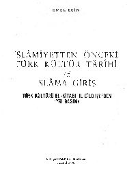 İslamiyetden Önceki Türk Kültür Tarixi Ve islama Giriş- Emel Esin-1978-372s
