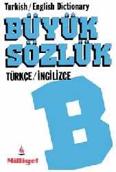 Büyük Türkce İnglizce Sözlük - Turkiş English Dictonary