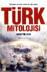 Türk Mitolojisi-Bahatdin Uslu-2014-355s