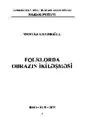 Folklorda Obrazın Ikileşmesi-Muxdar Kazımoğlu-Baki-2011-228s