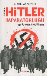 Hitler Imparaturluğu-Işqal Avrupasında Nazi Yöntemi-Mark.Mazower-2010-892s